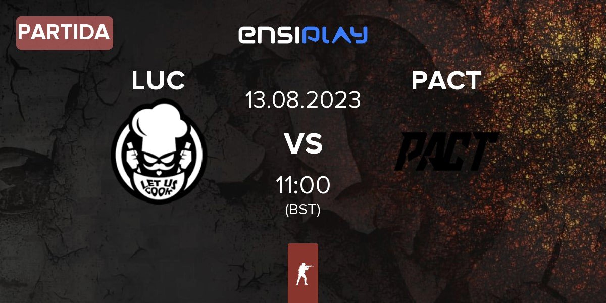 Partida Let us cook LUC vs PACT | 13.08