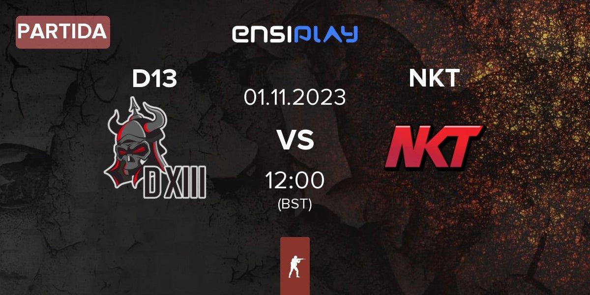 Partida D13 vs Team NKT NKT | 31.10
