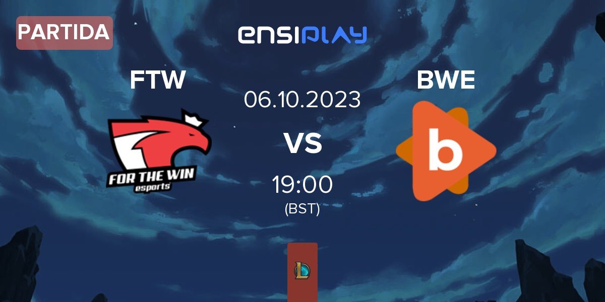 Partida For The Win Esports FTW vs Byteway Esports BWE | 06.10