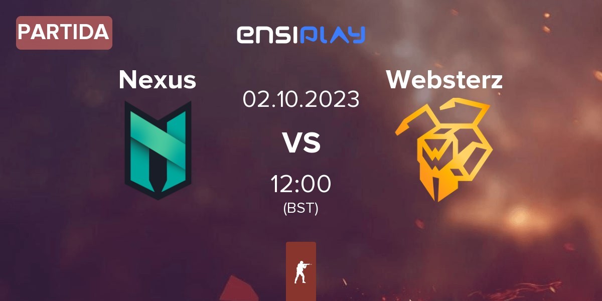 Partida Nexus Gaming Nexus vs Websterz | 02.10