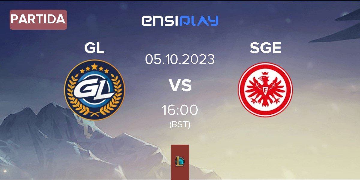 Partida GamerLegion GL vs Eintracht Frankfurt SGE | 05.10