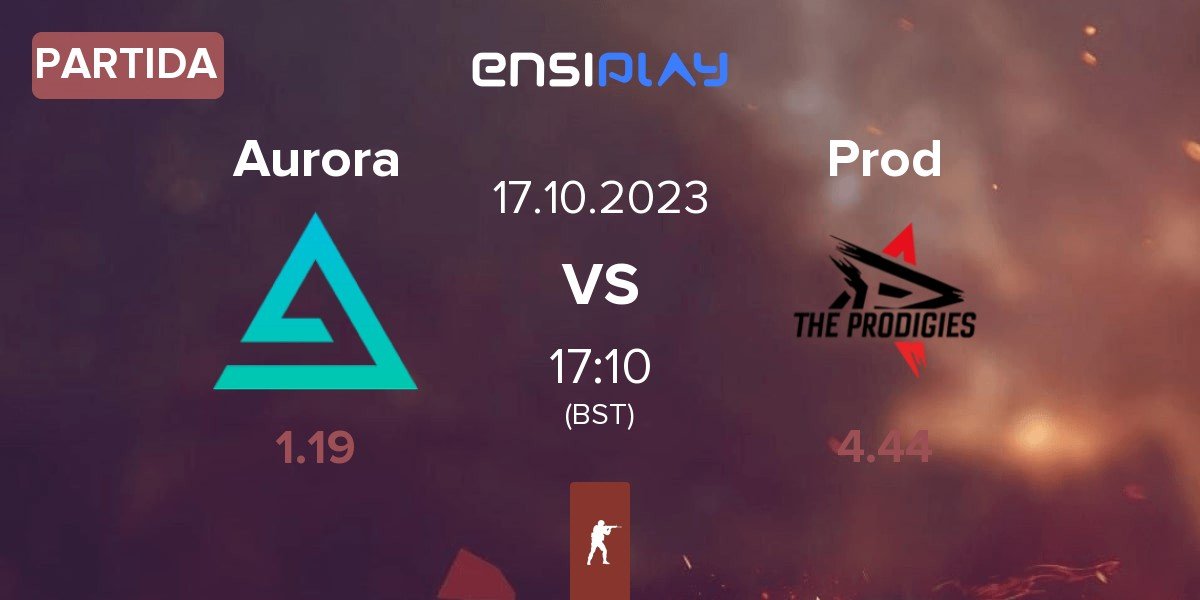 Partida Aurora Gaming Aurora vs The Prodigies Prodigies | 17.10