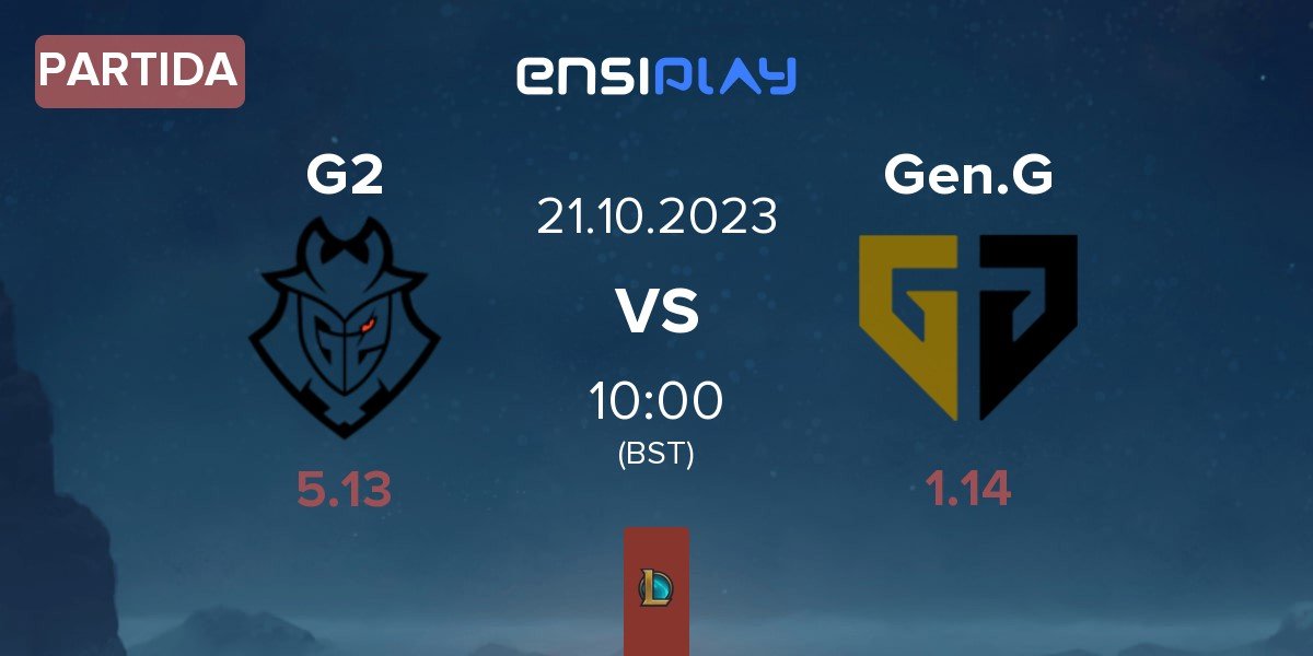 Partida G2 Esports G2 vs Gen.G Esports Gen.G | 21.10
