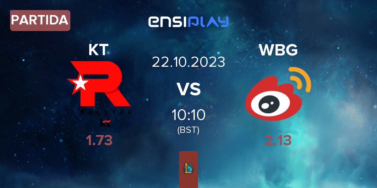 Partida KT Rolster KT vs Weibo Gaming WBG | 22.10