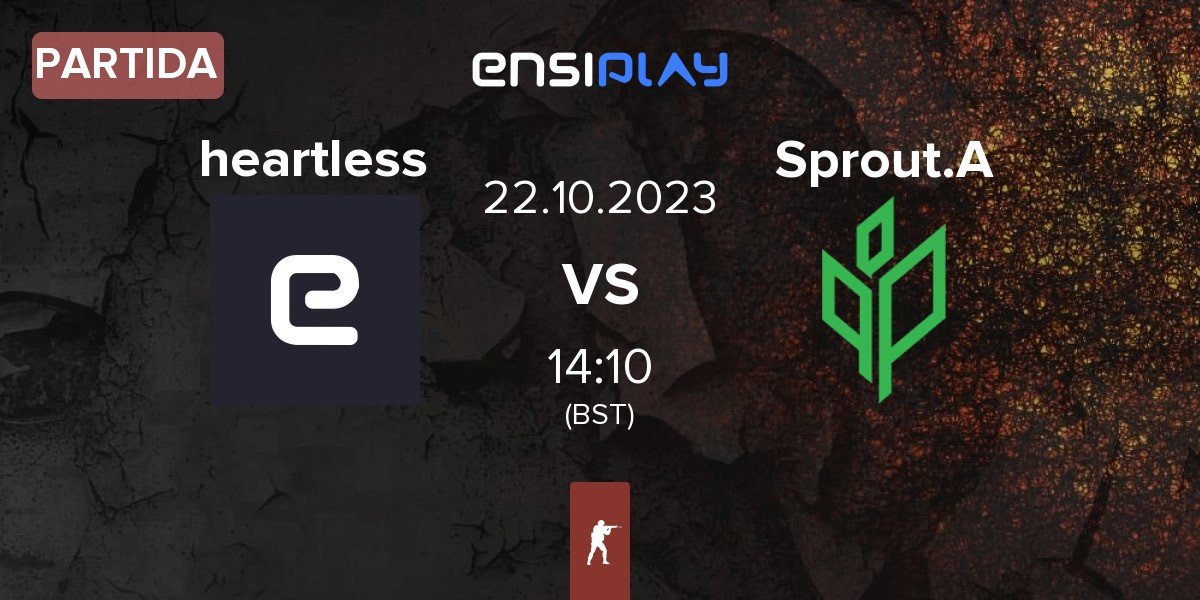 Partida heartless vs Sprout Academy Sprout.A | 22.10