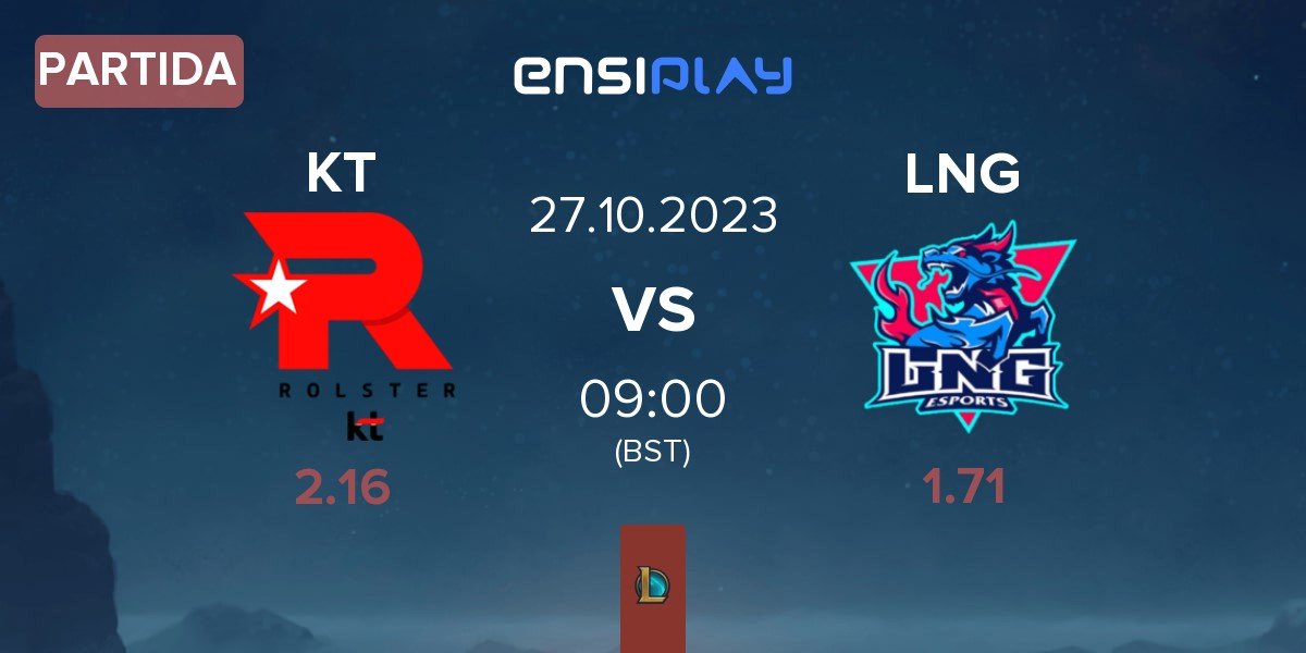 Partida KT Rolster KT vs LNG Esports LNG | 27.10