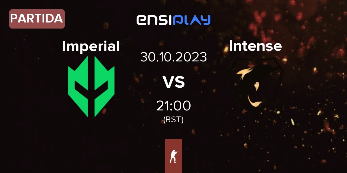 Partida Imperial Esports Imperial vs Intense Game Intense | 30.10