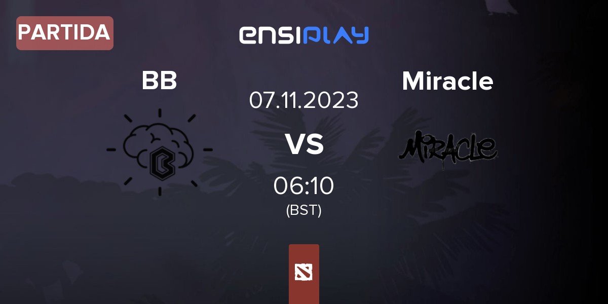 Partida Big brain BB vs Miracle Esports Miracle | 07.11