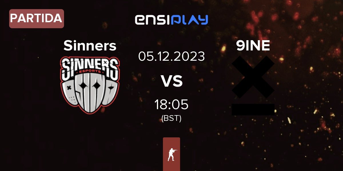 Partida Sinners Esports Sinners vs 9INE | 05.12