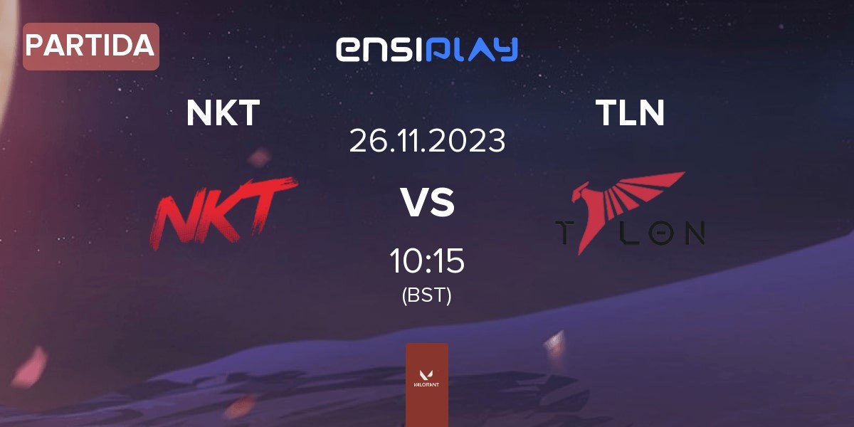 Partida Team NKT NKT vs Talon Esports TLN | 26.11