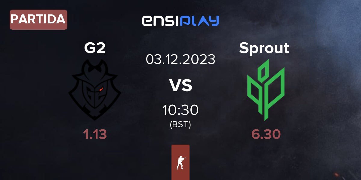 Partida G2 Esports G2 vs Ex-Sprout ex-Sprout | 03.12