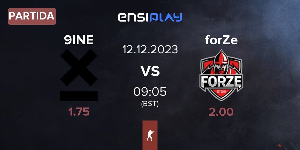 Partida 9INE vs FORZE Esports forZe | 12.12