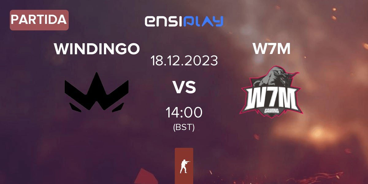 Partida WINDINGO vs W7M Esports W7M | 18.12