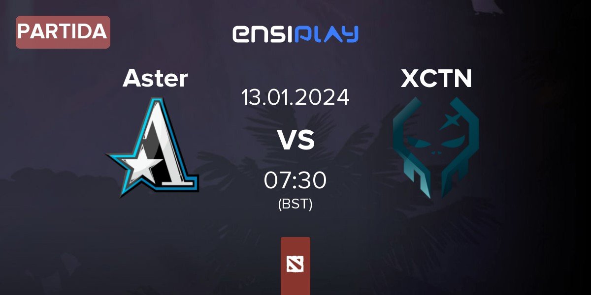 Partida Team Aster Aster vs Execration XCTN | 13.01