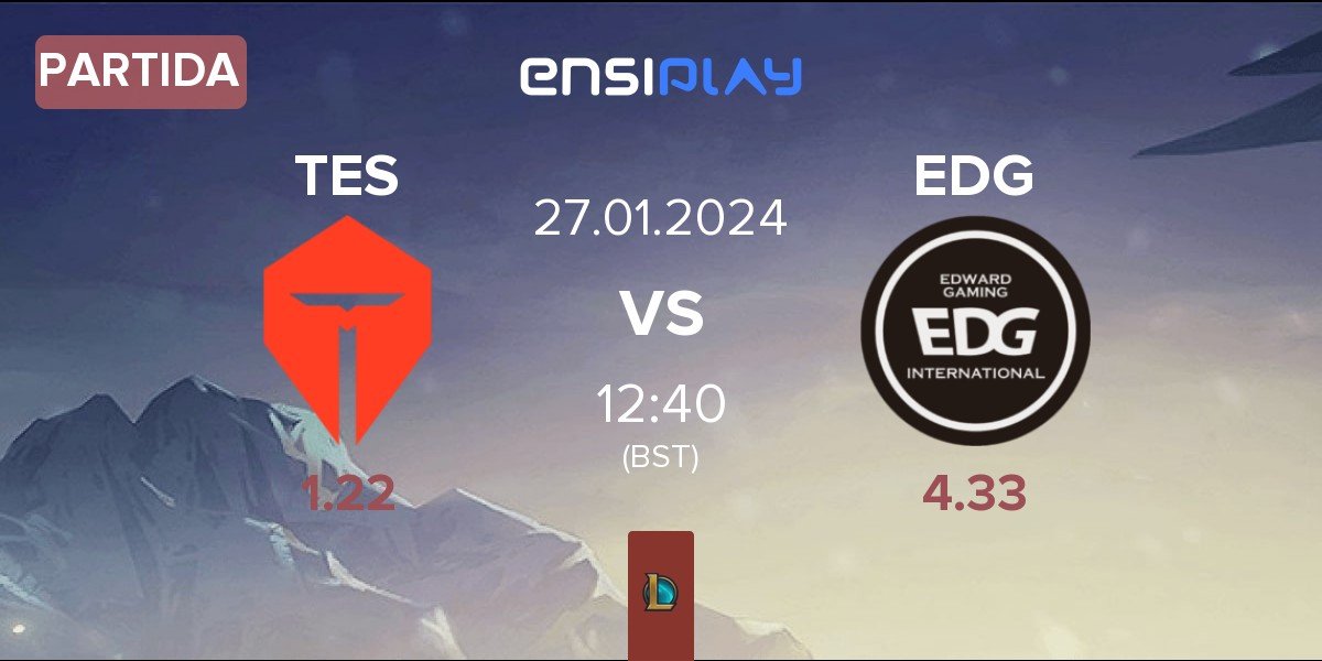 Partida TOP Esports TES vs EDward Gaming EDG | 27.01