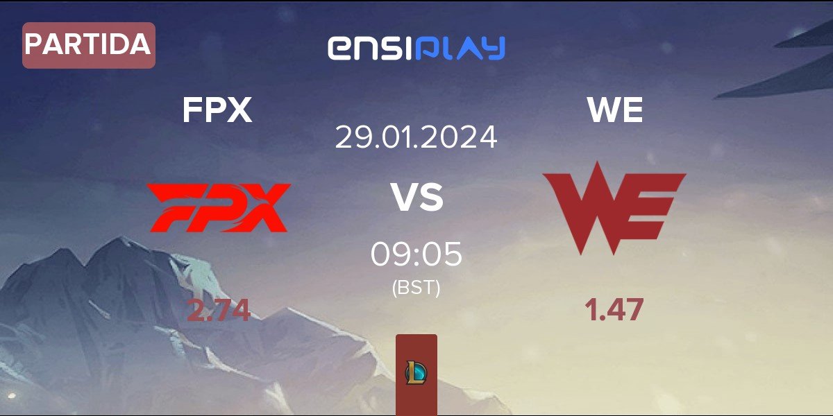 Partida FunPlus Phoenix FPX vs Team WE WE | 29.01