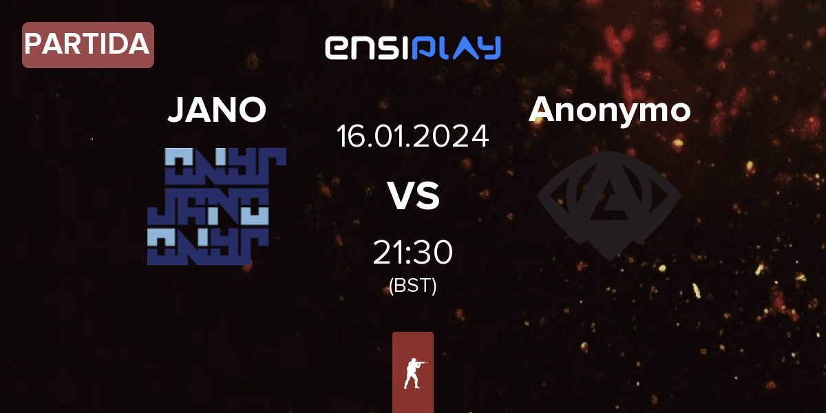 Partida JANO Esports JANO vs Anonymo Esports Anonymo | 16.01