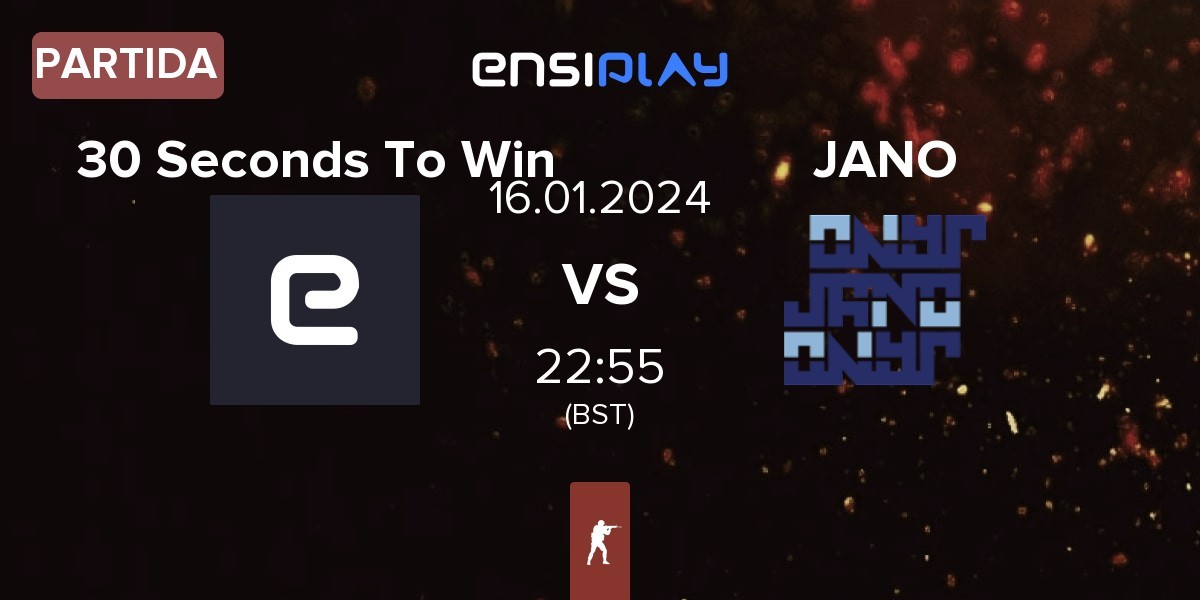 Partida 30 Seconds To Win 30 STW vs JANO Esports JANO | 16.01