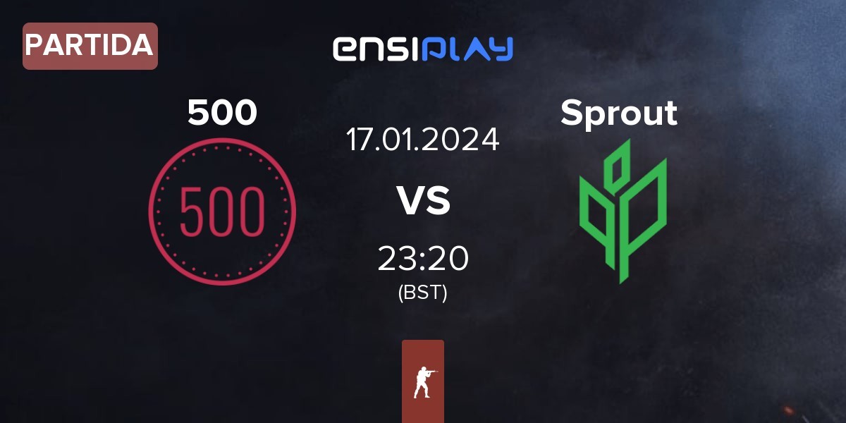 Partida 500 vs Ex-Sprout ex-Sprout | 17.01