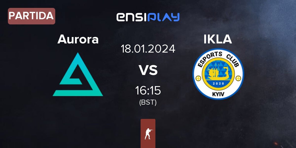 Partida Aurora Gaming Aurora vs IKLA | 18.01