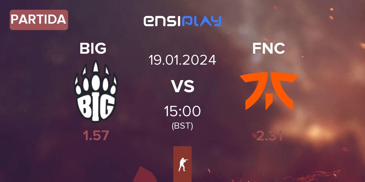 Partida BIG vs Fnatic FNC | 19.01