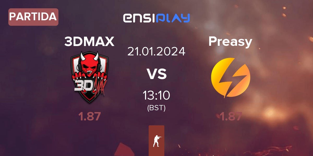 Partida 3DMAX vs Preasy Esport Preasy | 21.01