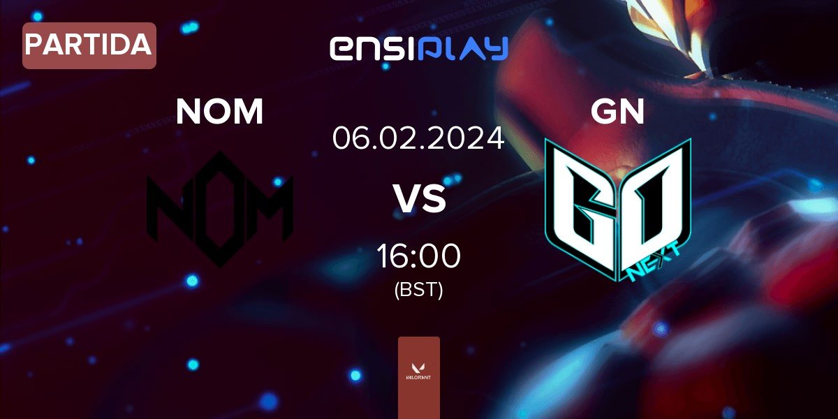 Partida NOM eSports NOM vs GoNext Esports GN | 06.02