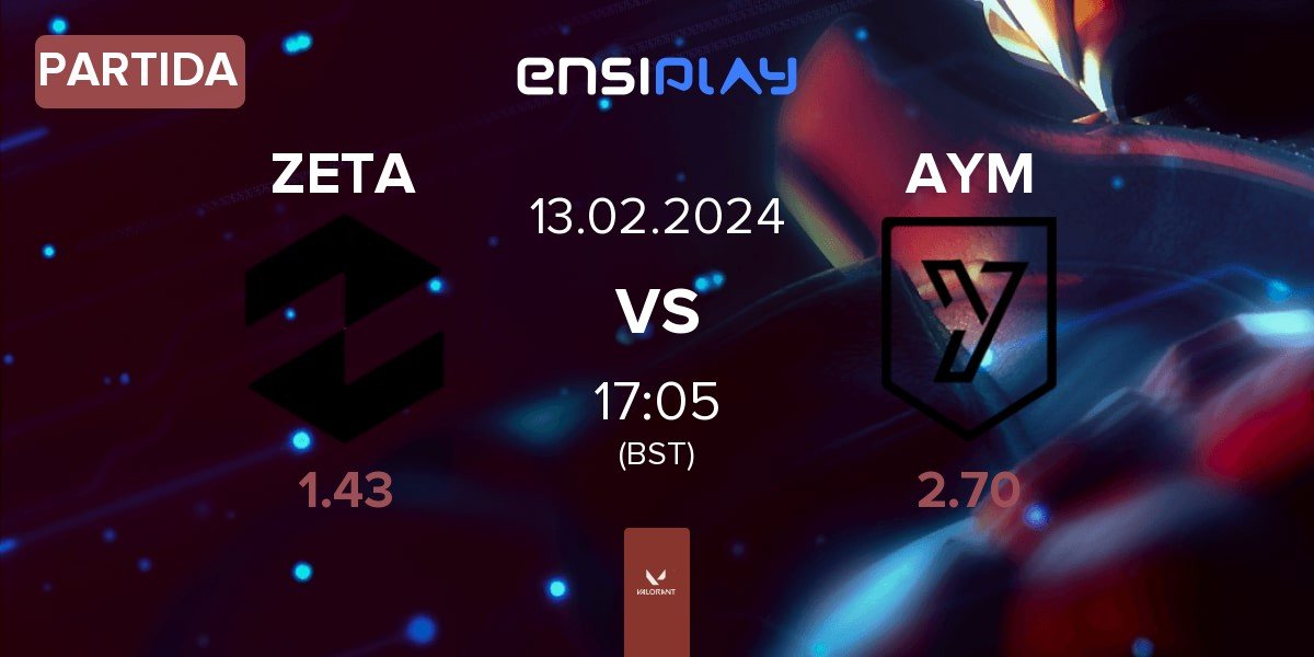 Partida Zeta Gaming ZETA vs AYM Esports AYM | 13.02