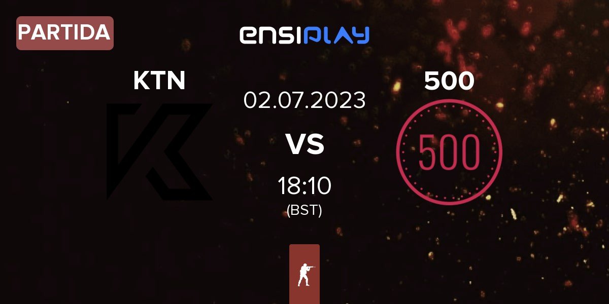 Partida Katuna KTN vs 500 | 02.07