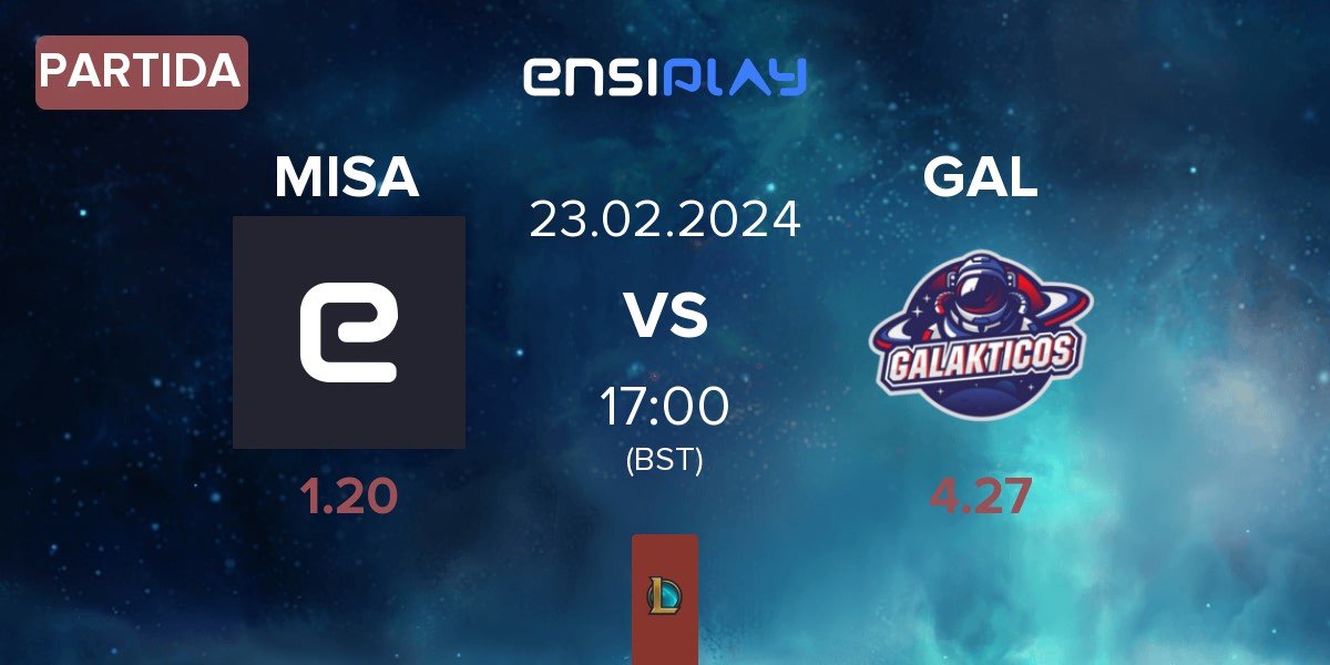 Partida Misa Esports MISA vs Galakticos GAL | 23.02