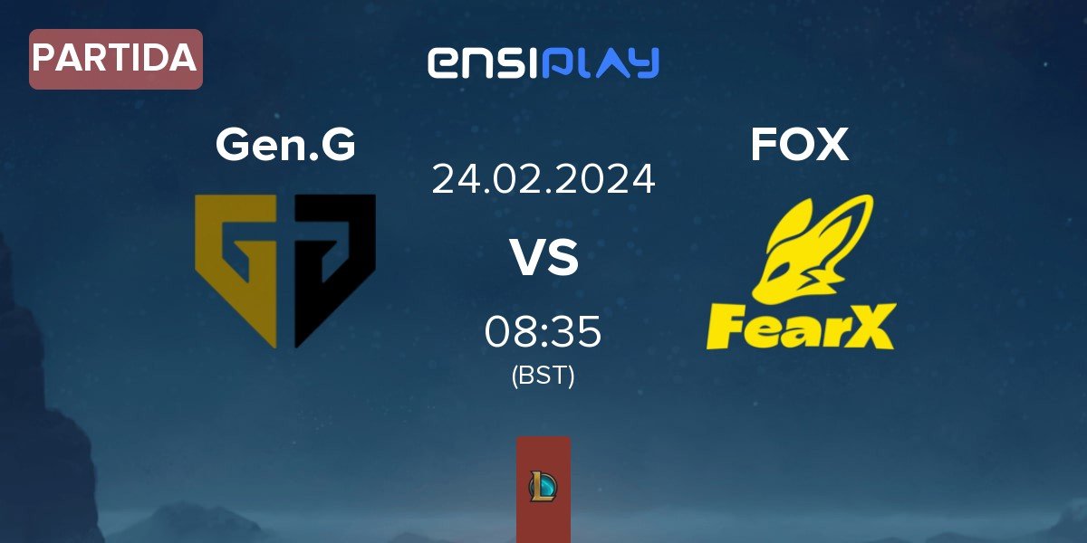 Partida Gen.G Esports Gen.G vs FearX FOX | 24.02