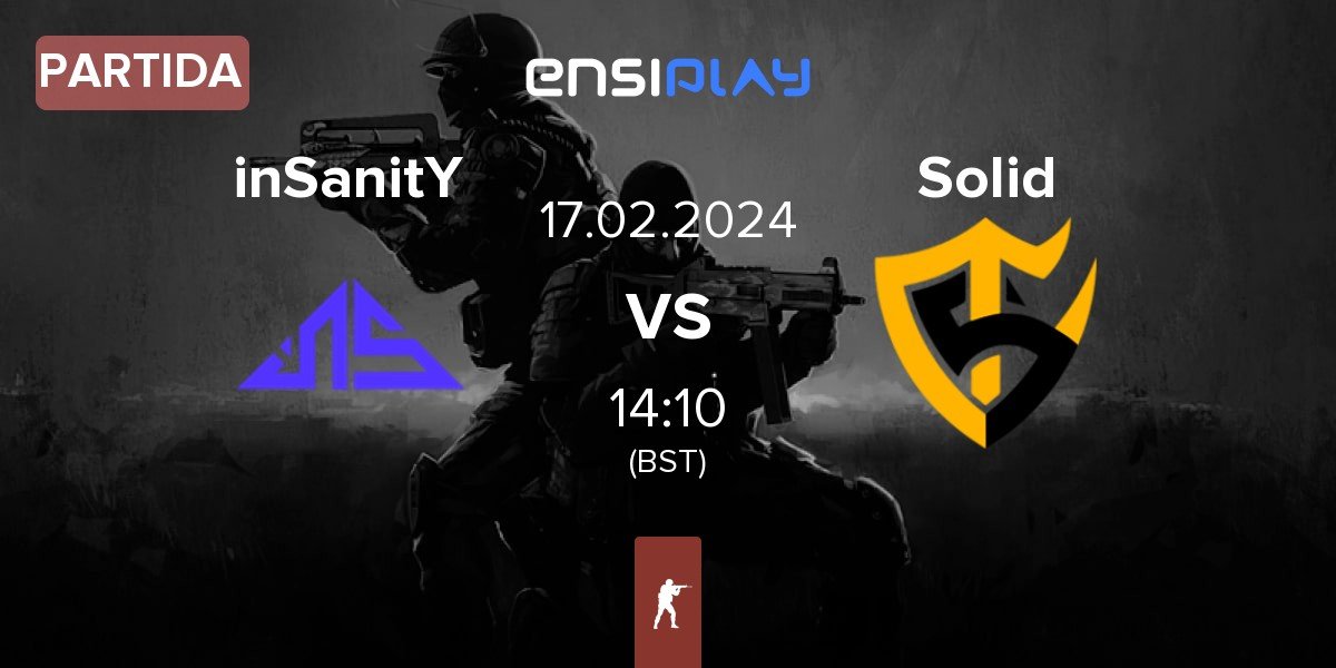Partida inSanitY Sports inSanitY vs Team Solid Solid | 17.02