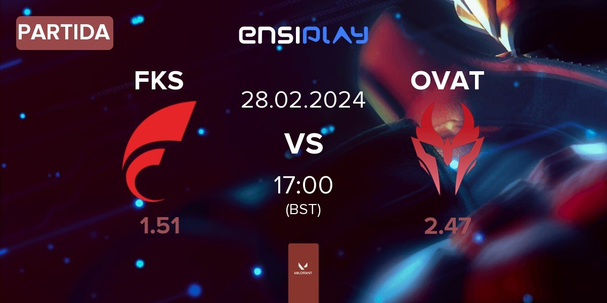 Partida FOKUS FKS vs Ovation eSports OVAT | 28.02