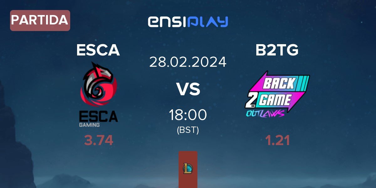 Partida Team ESCA Gaming ESCA vs Back2TheGame B2TG | 28.02