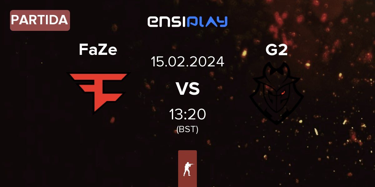 Partida FaZe Clan FaZe vs G2 Esports G2 | 15.02