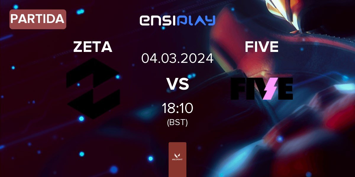 Partida Zeta Gaming ZETA vs FIVE Media Clan FIVE | 04.03
