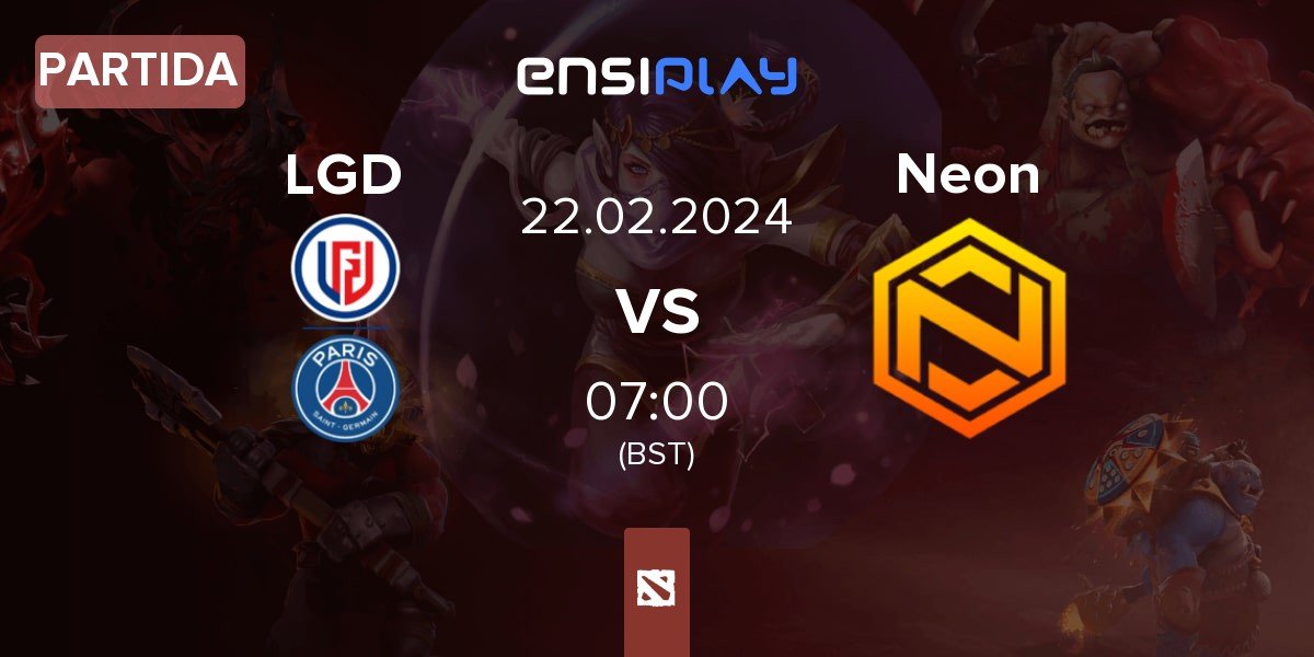 Partida LGD Gaming LGD vs Neon Esports Neon | 22.02