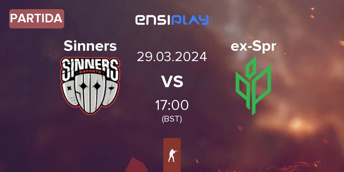 Partida Sinners Esports Sinners vs Ex-Sprout ex-Sprout | 29.03