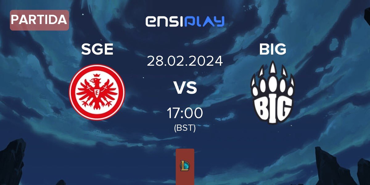 Partida Eintracht Frankfurt SGE vs BIG | 28.02