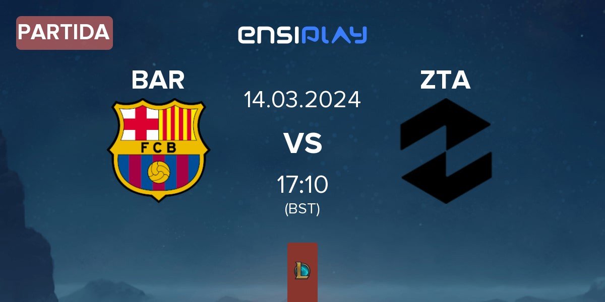 Partida Barça eSports BAR vs ZETA ZTA | 14.03