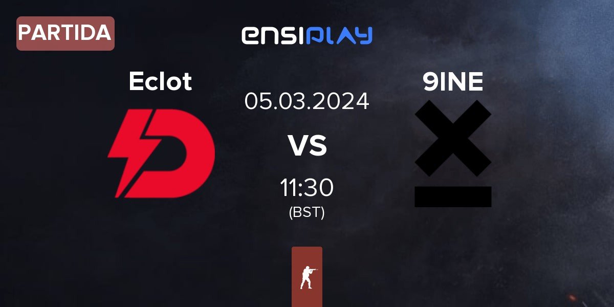 Partida Dynamo Eclot Eclot vs 9INE | 05.03