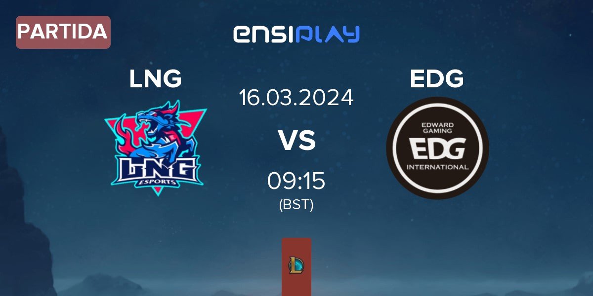 Partida LNG Esports LNG vs EDward Gaming EDG | 16.03