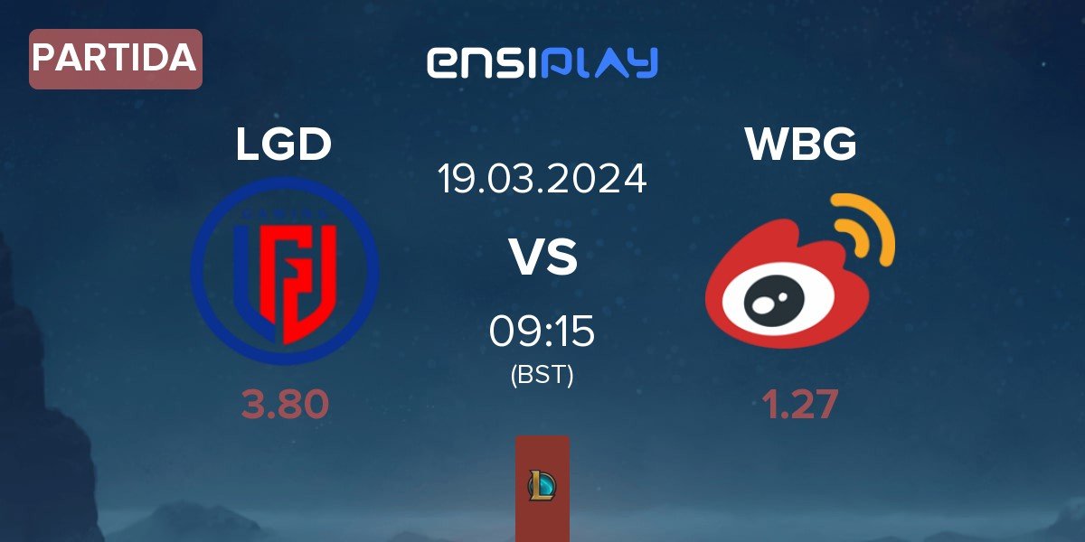 Partida LGD Gaming LGD vs Weibo Gaming WBG | 19.03