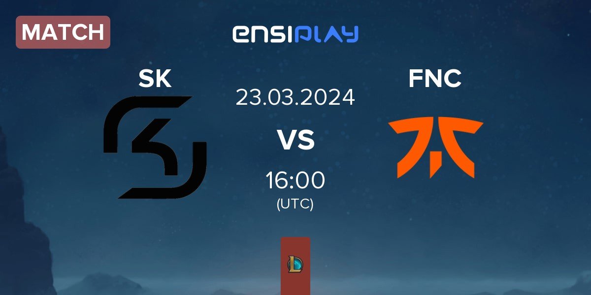 Match SK Gaming SK vs Fnatic FNC | 23.03