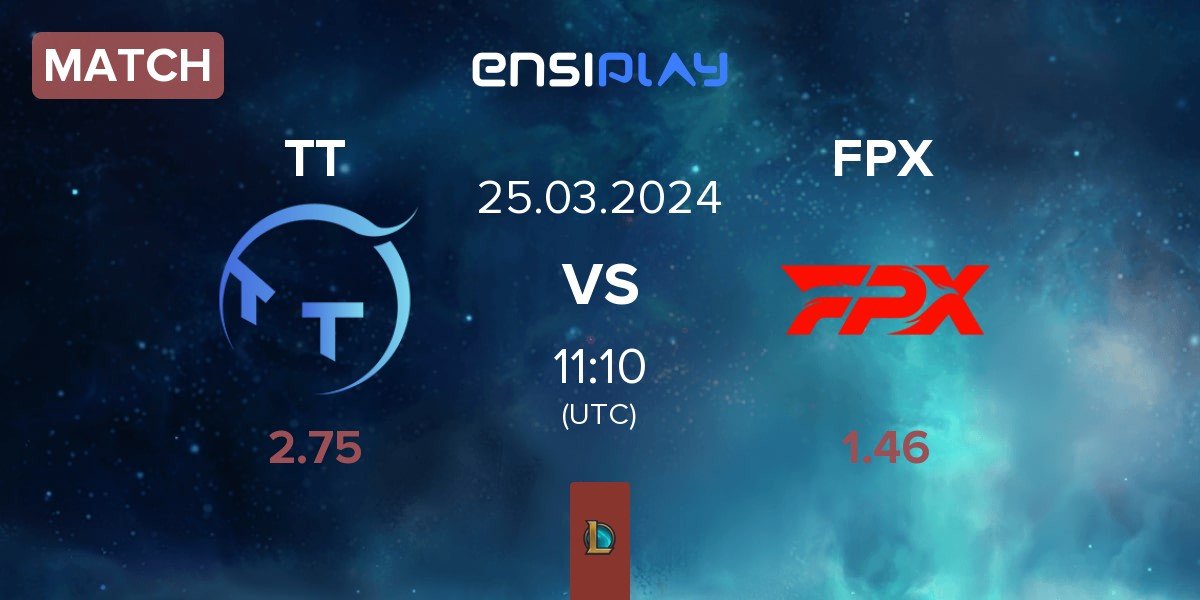 Match ThunderTalk Gaming TT vs FunPlus Phoenix FPX | 25.03