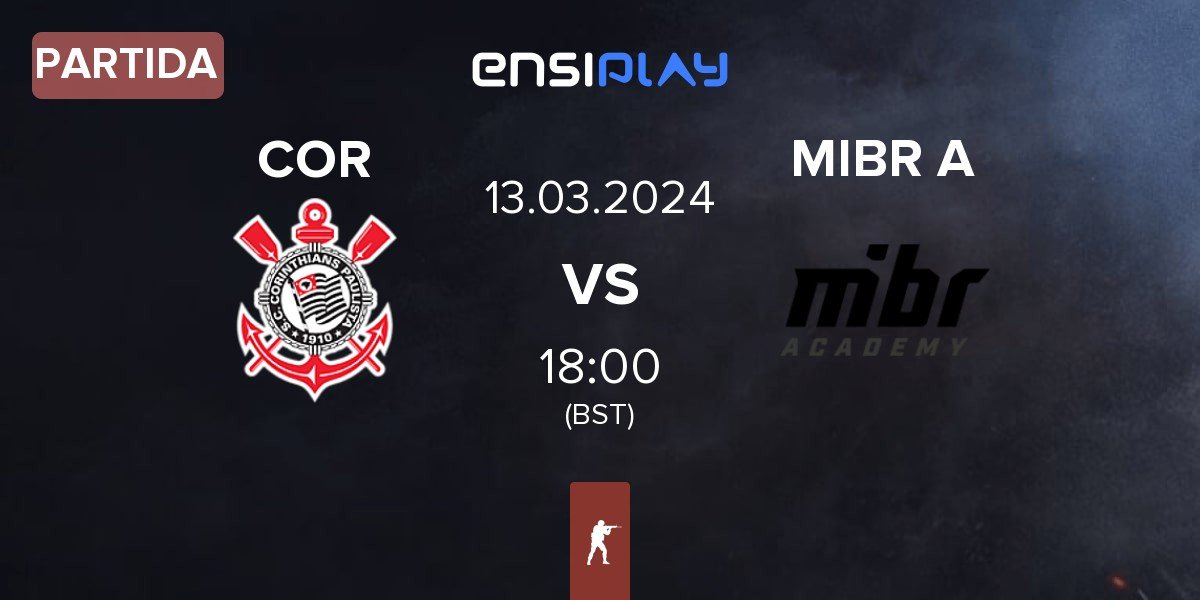 Partida Corinthians COR vs MIBR Academy MIBR A | 13.03