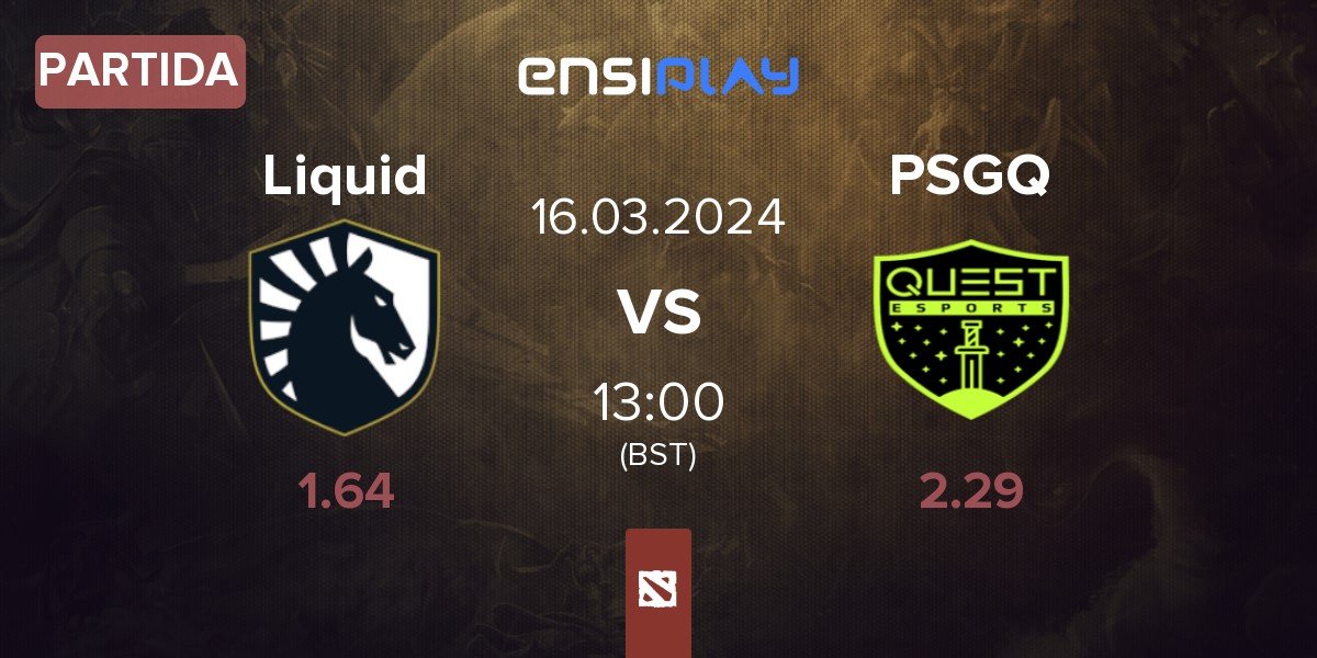 Partida Team Liquid Liquid vs PSG.Quest PSGQ | 16.03