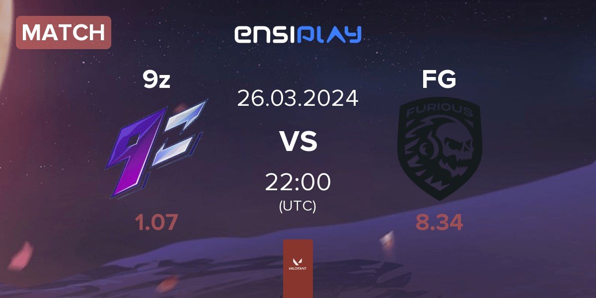 Match 9z Team 9z vs Furious Gaming FG | 26.03