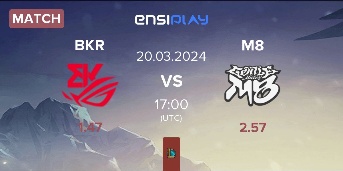 Match BK ROG Esports BKR vs Gentle Mates M8 | 20.03