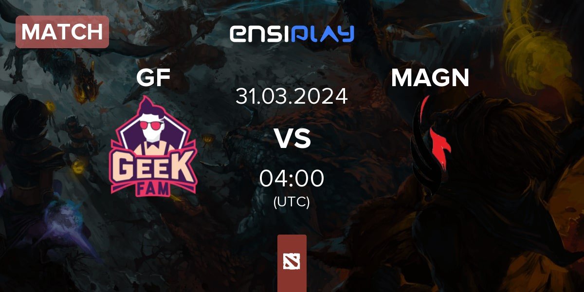 Match Geek Fam GF vs MAG.Nirvana MAGN | 30.03